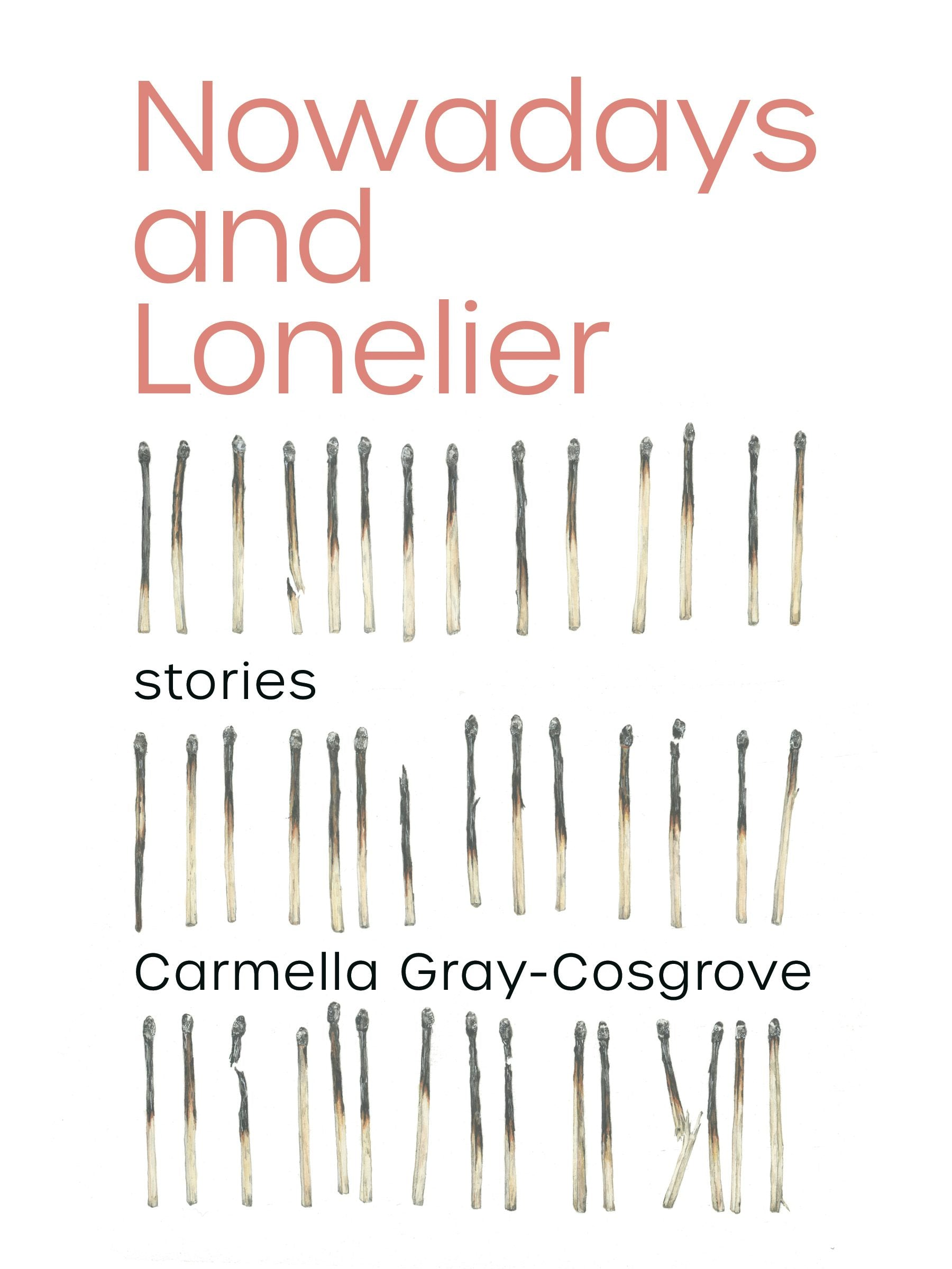Book cover image for Nowadays and Lonelier ISBN: 9781551528717
